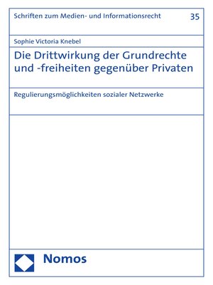 cover image of Die Drittwirkung der Grundrechte und -freiheiten gegenüber Privaten